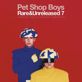 Pet Shop Boys – Rare & Unreleased 7