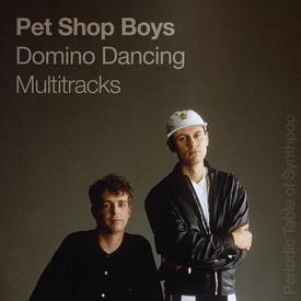 Pet Shop Boys – Domino Dancing Multitrack